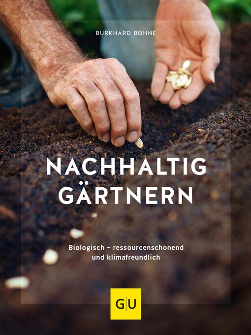 Title details for Nachhaltig gärtnern by Burkhard Bohne - Wait list